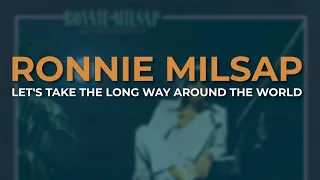 Ronnie Milsap - Let's Take The Long Way Around The World (Official Audio)