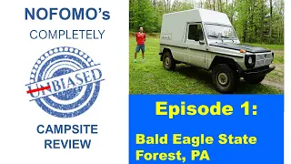 NOFOMOs Completely Biased Campsite Review Episode 1 Bald Eagle State Forest Pennsylvania