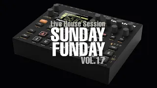 SUNDAY = FUNDAY Vol. 17 (EDM Live Session with Elektron Digitakt, ASM Hydrasynth & Prophet REV 2)