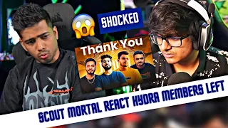 Mortal React Hydra Members left 💔- ScOut Shocked 😱