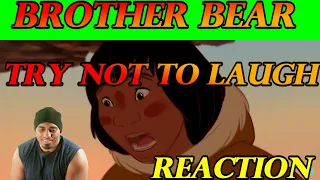 Brother Bear Try Not To Laugh (Reaction)