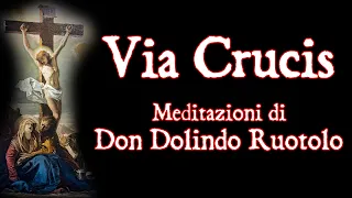 VIA CRUCIS di Don Dolindo Ruotolo