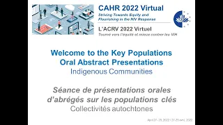 CAHR 2022 Key Populations Oral Abstract Sessions - Indigenous Communities