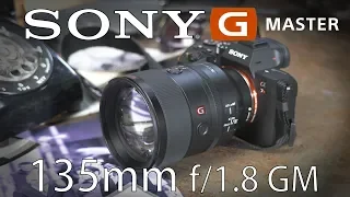 Sony 135mm f/1.8 GM First Impressions!