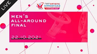Men’s All Around Final - 2021 Artistic Gymnastics World Championships