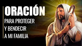 🙏 Oración Poderosa para PROTEGER Y BENDECIR a MI FAMILIA 👨‍👩‍👧‍👦