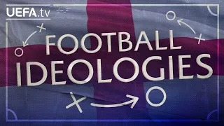 Football Ideologies: ENGLAND