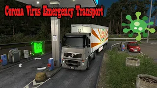 ★ Corona Virus Emergency Transport - Euro Truck Simulator 2 -TIMELAPSE #1★