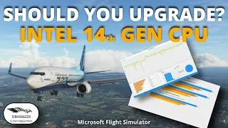 Tested in Microsoft Flight Simulator | Intel 14th Gen CPU's | Should You Upgrade?