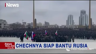 Bantu Rusia, 12 Ribu Pasukan Chechnya Tinggal Tunggu Komando Vladimir Putin #iNewsMalam 27/02