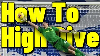 How To High Dive As A Goalkeeper - Goalkeeper Tips & Tutorial- Diving Tutorial - High Dive Technique