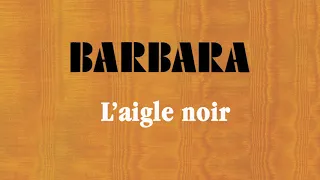 Barbara - L'aigle noir (Audio Officiel)