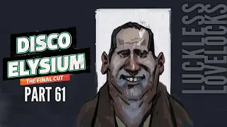 Disco Elysium Final Cut Part 61 || Smuggler Hunt || Blind Let's Play Playthrough