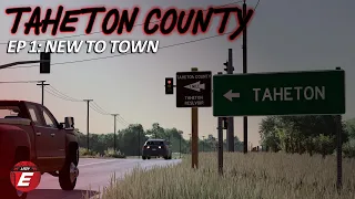 Taheton County | EP 1: New to Town | Farming Simulator 22