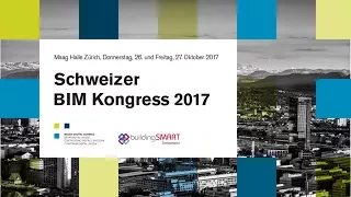 Rückblick auf den Schweizer BIM Kongress 2017