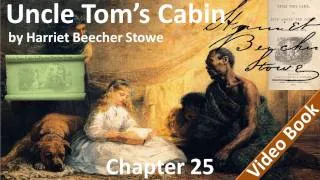 Chapter 25 - Uncle Tom's Cabin by Harriet Beecher Stowe - The Little Evangelist