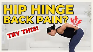Try This Trick for Hip Hinge Back Pain