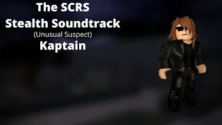 ROBLOX: Entry Point Soundtrack: The SCRS Stealth (Unusual Suspect - Kaptain)