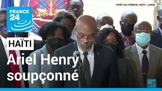 Haïti : Ariel Henry soupçonné d'être impliqué dans l'assassinat du président Jovenel Moïse