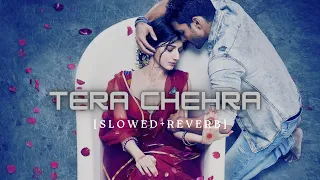 TERA CHEHRA | [slowed+reverb] | Lofi song | Arijit Singh