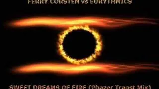 Ferry Corsten vs Eurythmics - Sweet Dreams Of Fire