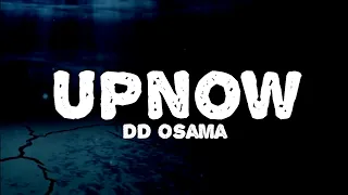DD Osama - Upnow (Lyrics) feat Coi Leray