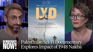 “Lyd”: Directors of New Sci-Fi Doc on How 1948 Nakba Devastated Palestinian City