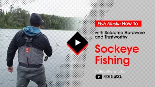 How to Fish for Sockeye on the Kenai and Kasilof Rivers, Alaska.