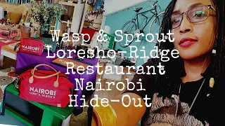 Exploring The Nairobi Hide-Outs | Wasp & Sprout..Food | Art | African Living | Exhibition | Loresho