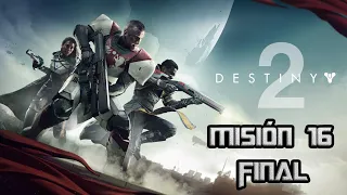 Destiny 2 || La Guerra Roja || Mision 16 || Elegido 【Final Español】