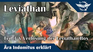Ära Indomitus erklärt: Leviathan - Teil 3 | Gesamtes Lore & Verlosung der Leviathan-Box