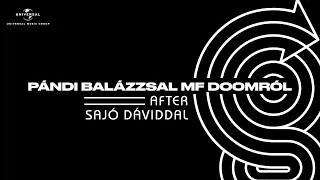 After Sajó Dáviddal: #5 Pándi Balázzsal MF Doomról