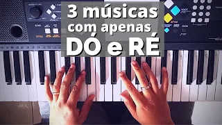 APRENDA 3 MÚSICAS FACEIS NO TECLADO COM 2 ACORDES   DÓ E RÉ