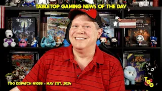 Latest Tabletop Gaming News on The Gaming Gang Dispatch EP 1058