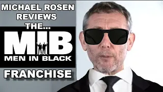 Michael Rosen Reviews The Entire MEN IN BLACK Franchise!!!