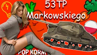 Лучший танк 53TP Markowskiego в руках Нуба World of Tanks