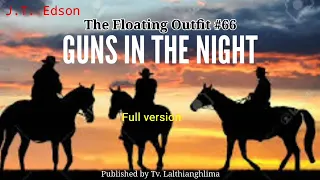 GUNS IN THE NIGHT | Author: J.T. Edson | A hlawma ngaithla duh tan a tawp thlengin