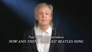 Paul McCartney introduces "Now and Then - The Last Beatles Song" Documentary - HD