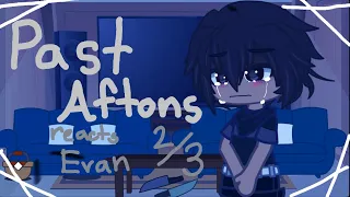 Past Aftons reacts to Evan/cc || 2/3 || Gacha club || A N G E L