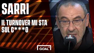 Sarri diretto: "Il turnover mi sta sul c***o"