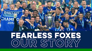 Fearless Foxes: Our Story | Leicester City's 2015/16 Premier League Title