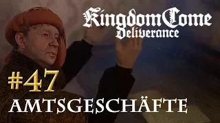 Let's Play Kingdom Come Deliverance #47: Amtsgeschäfte  (Tag 33 / deutsch)