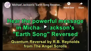 Michael Jackson's Earth Song Backward Message- It has very powerful hidden messages in reverse