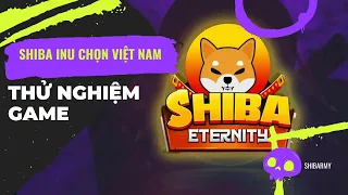 CRYPTO NEWS - Game mới của Shiba Inu đã sẵn sàng thử nghiệm cho người dùng Việt Nam