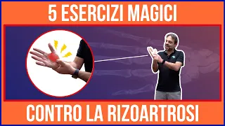 I 5 ESERCIZI MAGICI contro la RIZOARTROSI e il DOLORE al POLLICE