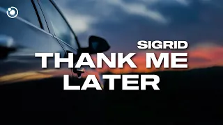Sigrid - Thank Me Later (Lyrics)