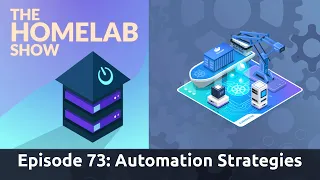 The Homelab Show Episode 73: Automation Strategies