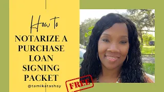 How to notarize a Purchase Loan Signing  packet for beginners