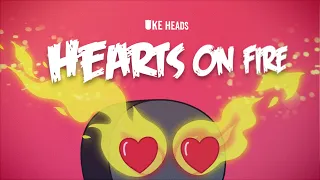 Uke Heads - Hearts On Fire ❤️‍🔥 [Official Lyric Video]