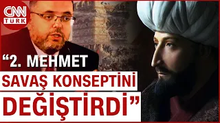 Osmanlı Tarihinde Kırılma Noktaları! Erhan Afyoncu: "Fatih Sultan Mehmet Bir Dönüşüm Yapıyor"